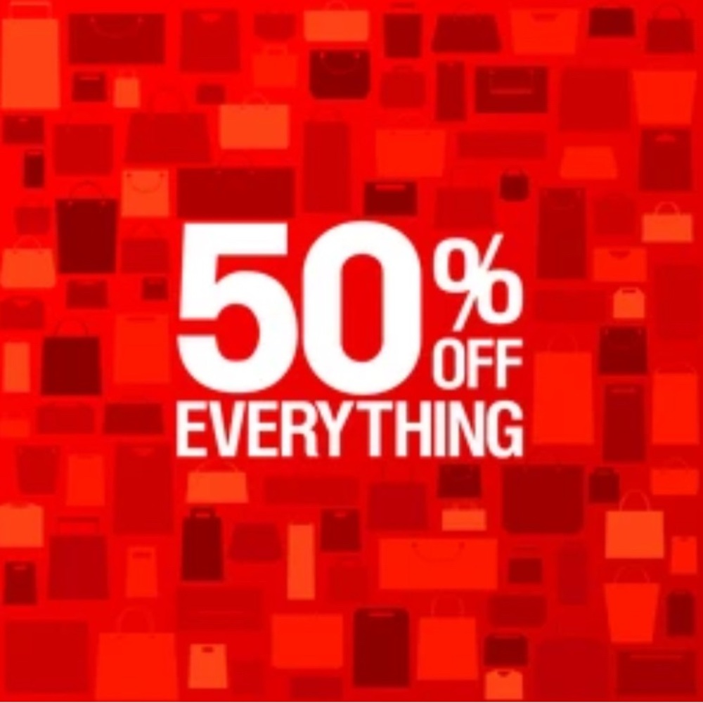 50% OFF EVERYTHING